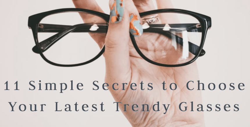 Latest Trendy Glasses